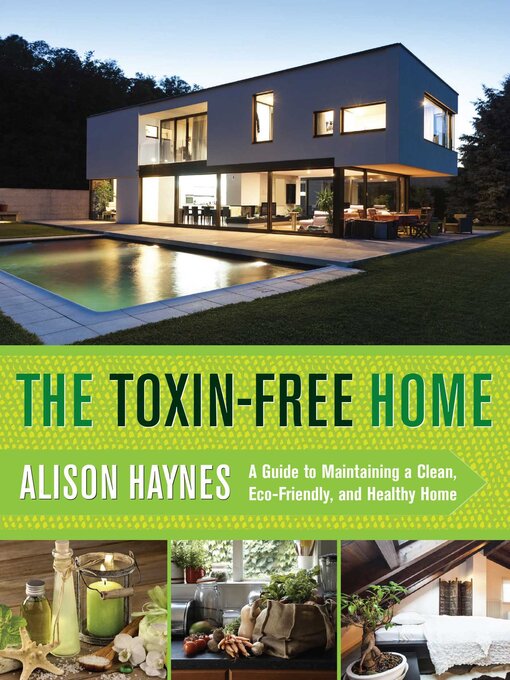 Title details for The Toxin-Free Home by Alison Haynes - Available